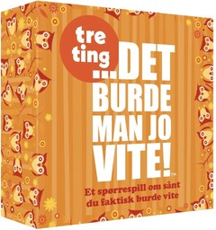 Det burde man jo vite Tre ting - NORSK