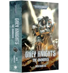 Grey Knights The Omnibus (Paperback) Black Library - Warhammer 40K
