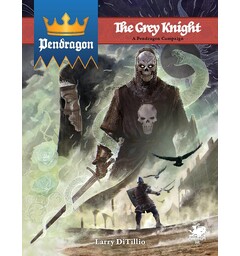 Pendragon RPG The Grey Knight
