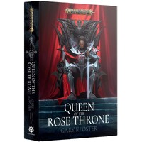 Queen of the Rose Throne (Hardback) Black Library - Warhammer Age of Sigmar