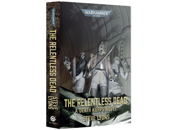 The Relentless Dead (Hardback) Black Library - Warhammer 40K 