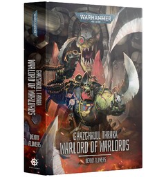 Ghazghkull Traka (Hardback) Warlord of Warlords - Black Library 40K