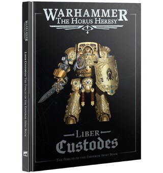 Liber Custodes Army Book The Horus Heresy