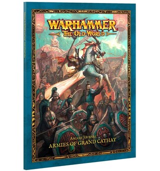Armies of Grand Cathay Arcane Journal Warhammer The Old World