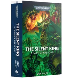 Dawn of Fire The Silent King (Hardback) Black Library - Warhammer 40K
