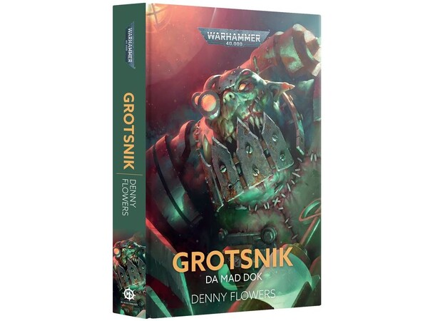 Grotsnik Da Mad Dok (Hardback) Black Library - Warhammer 40K 