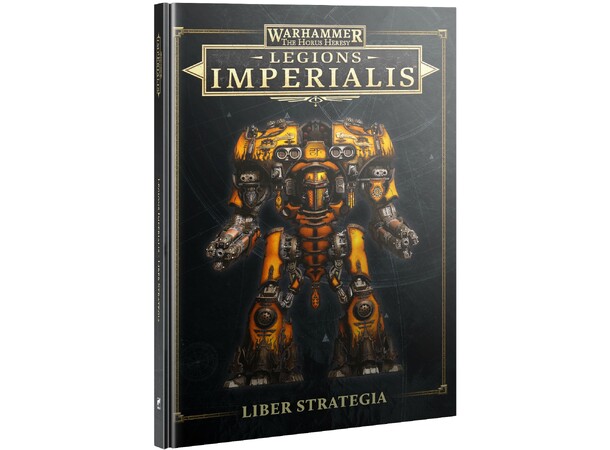 Liber Strategia The Horus Heresy - Legions Imperialis 