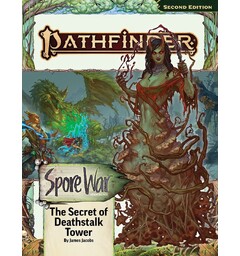 Pathfinder RPG Spore War Vol 2 The Secret of Deathstalk Tower