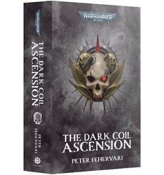 The Dark Coil Ascension (Paperback) Black Library - Warhammer 40K