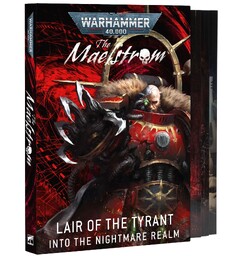 The Maelstrom Lair of the Tyrant Warhammer 40K