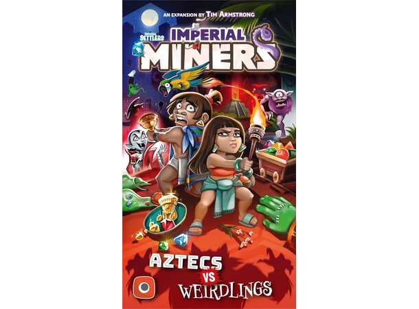 Imperial Miners Aztecs vs Weirdlings Exp Utvidelse til Imperial Miners 