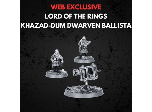 Khazad-dum Dwarven Ballista Middle-earth Strategy Battle Game 
