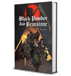 Black Powder and Brimstone RPG Core Book