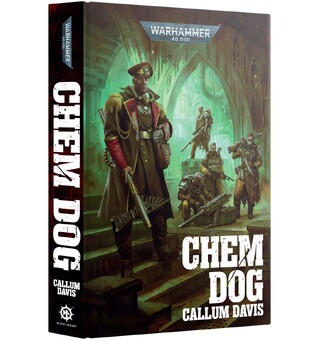 Chem Dog (Hardback) Black Library - Warhammer 40K