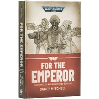 For the Emperor (Illustrated Edition) Black Library - Warhammer 40K