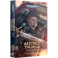 Aestred Thurga Pyre of Faith (Hardback) Black Library - Warhammer 40K