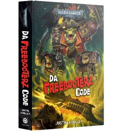 Da Freebooterz Code (Hardback) Black Library - Warhammer 40K