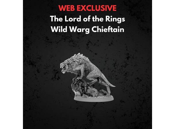 Wild Warg Chieftain Middle-earth Strategy Battle Game 