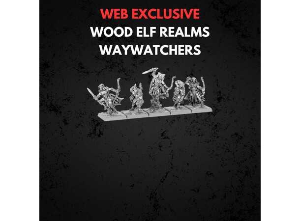 Wood Elf Realms Waywatchers Warhammer The Old World 