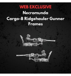 Cargo-8 Ridgehauler Gunner Frames Necromunda Underhive