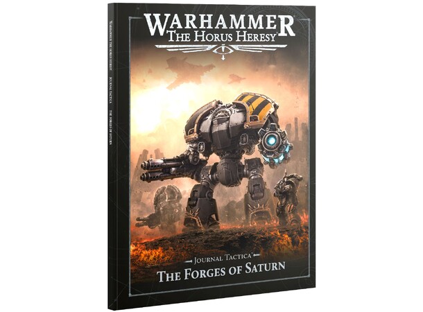 Journal Tactica The Forges of Saturn The Horus Heresy 