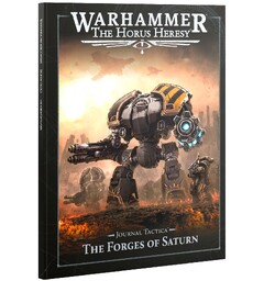 Journal Tactica The Forges of Saturn The Horus Heresy