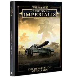 The Devastation of Tallarn The Horus Heresy - Legions Imperialis