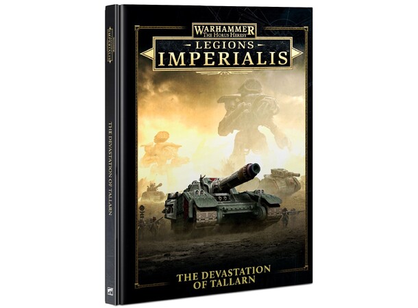 The Devastation of Tallarn The Horus Heresy - Legions Imperialis 