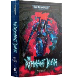 The Remnant Blade (Hardback) Black Library - Warhammer 40K